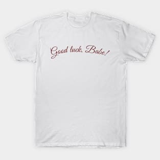 Good Luck, Babe! Chappell Roan T-Shirt